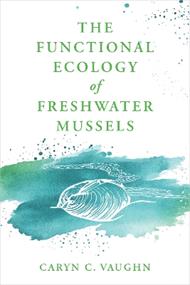 The Functional Ecology of Freshwater Mussels