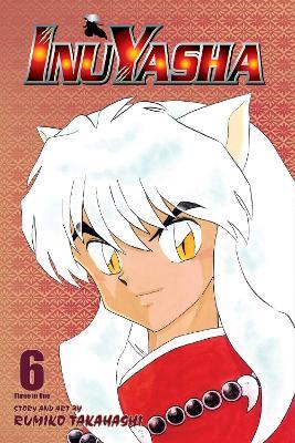 Inuyasha (VIZBIG Edition), Vol. 6: Love Cuts to the Bone - Rumiko Takahashi - cover