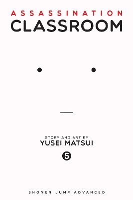 Assassination Classroom, Vol. 5 - Yusei Matsui - cover