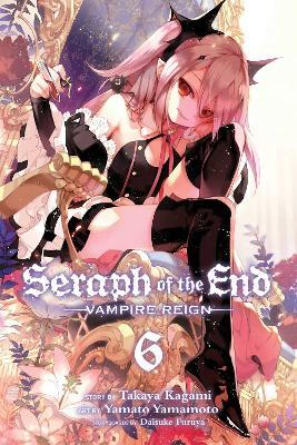 Seraph of the End, Vol. 6 - Takaya Kagami - cover