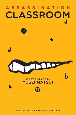 Assassination Classroom, Vol. 17 - Yusei Matsui - cover
