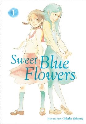 Sweet Blue Flowers, Vol. 1 - Takako Shimura - cover