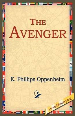 The Avenger - E Phillips Oppenheim - cover