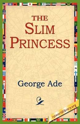 The Slim Princess - George Ade - cover