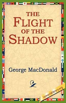 The Flight of the Shadow - George MacDonald - cover