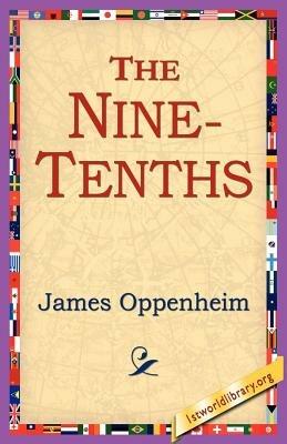 The Nine-Tenths - James Oppenheim - cover
