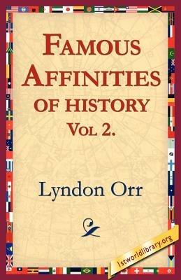 Famous Affinities of History, Vol 2 - Lyndon Orr - cover