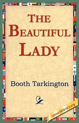 The Beautiful Lady - Booth Tarkington - cover
