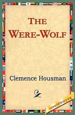 The Were-Wolf - Clemence Housman - cover