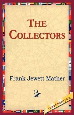 The Collectors - Frank Jewett Mather - cover