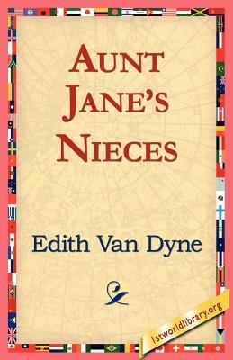 Aunt Jane's Nieces - Edith Van Dyne - cover