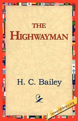 The Highwayman - H C Bailey - cover