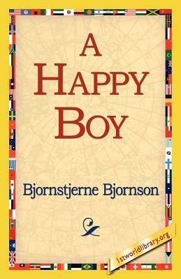 A Happy Boy - Bjornstjerne Bjornson - cover