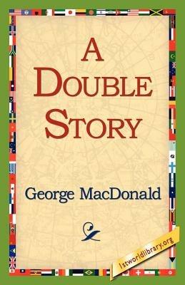 A Double Story - George MacDonald - cover