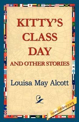 Kitty's Class Day and Other Stories - Louisa May Alcott - cover