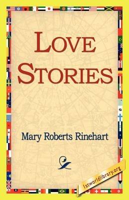 Love Stories - Mary Roberts Rinehart - cover