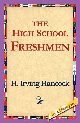 The High School Freshmen - H Irving Hancock - cover