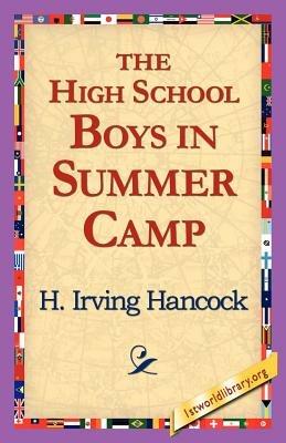 The High School Boys in Summer Camp - H Irving Hancock - cover