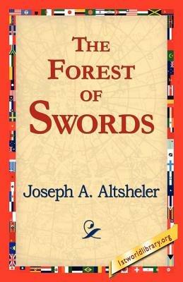 The Forest of Swords - Joseph a Altsheler - cover