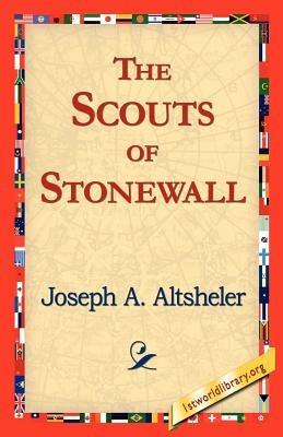 The Scouts of Stonewall - Joseph a Altsheler - cover