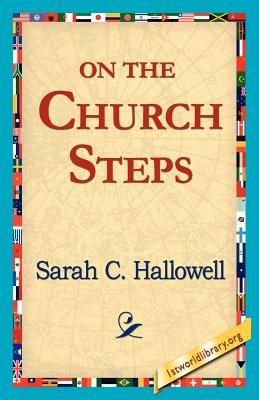 On the Church Steps - Sarah C Hallowell - cover