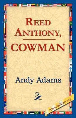 Reed Anthony, Cowman - Andy Adams - cover