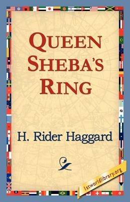 Queen Sheba's Ring - H Rider Haggard - cover