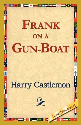 Frank on a Gun-Boat - Harry Castlemon - cover