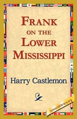 Frank on the Lower Mississippi - Harry Castlemon - cover