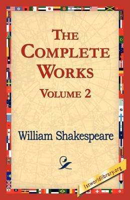 The Complete Works Volume 2 - William Shakespeare - cover