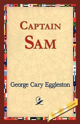Captain Sam - George Cary Eggleston - cover