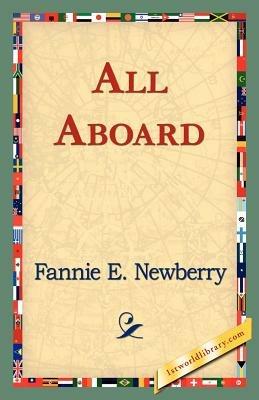 All Aboard - Fannie E Newberry - cover