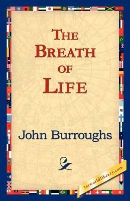 The Breath of Life - John Burroughs - cover