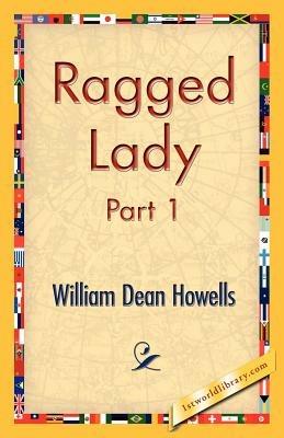 Ragged Lady, Part 1 - William Dean Howells - cover