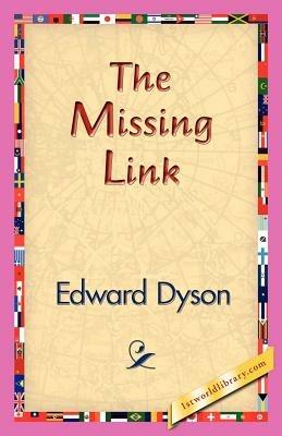 The Missing Link - Edward Dyson - cover