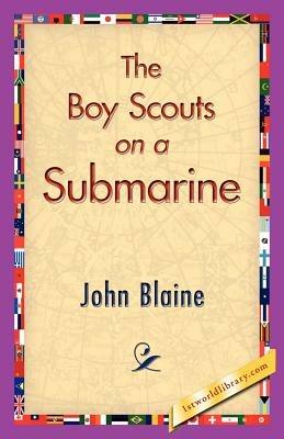 The Boy Scouts on a Submarine - John Blaine - cover