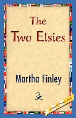 The Two Elsies - Martha Finley - cover