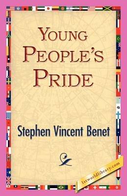 Young People's Pride - Stephen Vincent Benet - cover