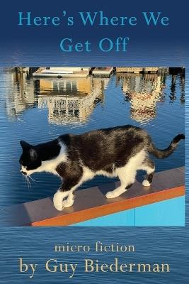 Here's Where We Get Off - Guy Biederman - cover