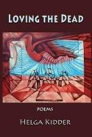 Loving the Dead - Helga Kidder - cover