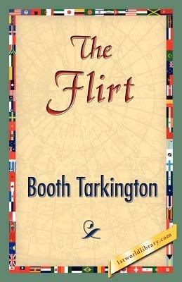 The Flirt - Booth Tarkington,Booth Tarkington - cover