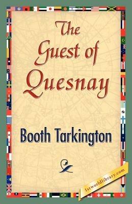 The Guest of Quesnay - Booth Tarkington,Booth Tarkington - cover