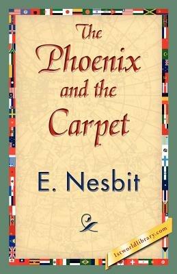 The Phoenix and the Carpet - Nesbit E Nesbit,E Nesbit - cover