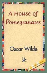 A House of Pomegranates