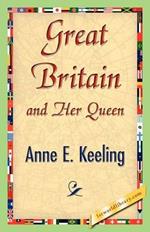 Great Britain and Her Queen