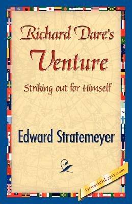 Richard Dare's Venture - Edward Stratemeyer - cover