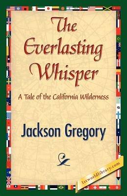The Everlasting Whisper - Jackson Gregory - cover
