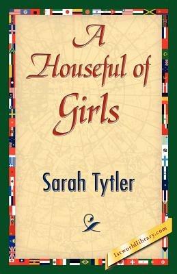 A Houseful of Girls - Sarah Tytler - cover