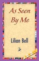 As Seen by Me - Bell Lilian Bell,Lilian Bell - cover