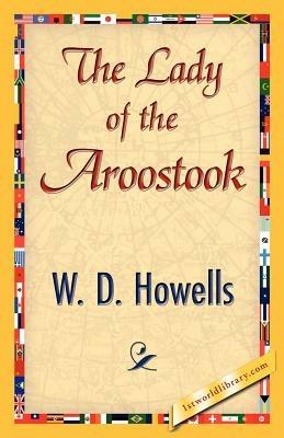 The Lady of the Aroostook - Howells W D Howells,W D Howells - cover